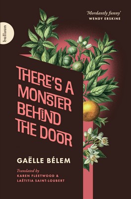 Tr. Laëtitia Saint-Loubert Gaëlle Bélem - There's a Monster Behind the Door - 9781739842369 - 9781739842369