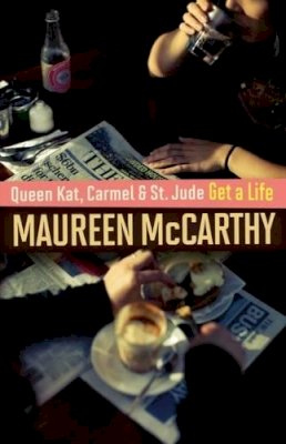 Maureen McCarthy - Queen Kat, Carmel and St Jude Get a Life - 9781743361375 - KRA0010750