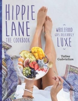 Taline Gabrielian - Hippie Lane: The Cookbook - 9781743369173 - V9781743369173