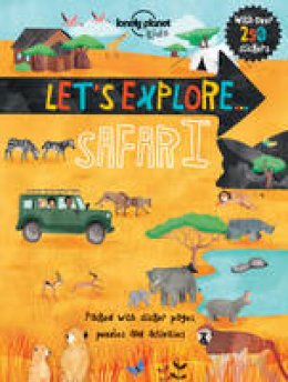 Lonely Planet Kids - Lonely Planet Kids Let´s Explore... Safari - 9781760340391 - V9781760340391