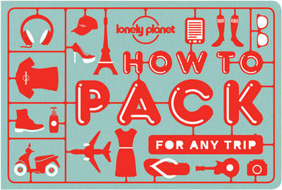 Lonely Planet - How to Pack for Any Trip - 9781760340759 - V9781760340759