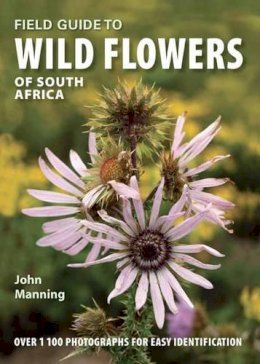 John Manning - Field Guide to Wild Flowers of South Africa - 9781770077584 - KSS0014995