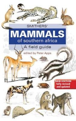 Peter Apps - Smithers Mammals of Southern Africa - 9781770079137 - V9781770079137