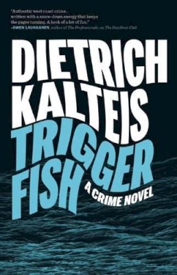 Dietrich Kalteis - Triggerfish - 9781770411531 - V9781770411531