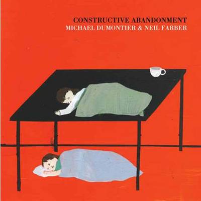 Michael Dumontier - Constructive Abandonment - 9781770460454 - V9781770460454