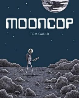 Tom Gauld - Mooncop - 9781770462540 - V9781770462540