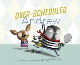 Ashley Spires - Over-Scheduled Andrew - 9781770494848 - V9781770494848