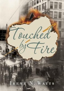 Irene N. Watts - Touched by Fire - 9781770495241 - V9781770495241