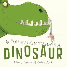 Linda Bailey - If You Happen to Have a Dinosaur - 9781770495685 - V9781770495685