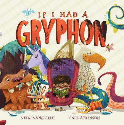 Cale Atkinson - If I Had A Gryphon - 9781770498099 - V9781770498099