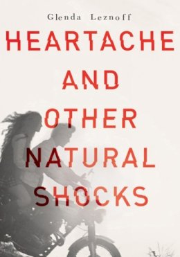 Glenda Leznoff - Heartache and Other Natural Shocks - 9781770498365 - V9781770498365