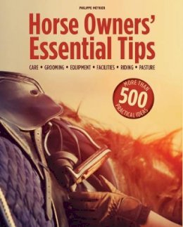 Philippe Meyrier - Horse Owners´ Essential Tips - 9781770858466 - V9781770858466