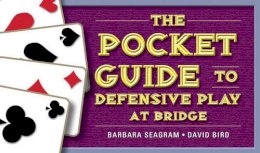 Barbara Seagram - The Pocket Guide to Defensive Play at Bridge - 9781771400046 - V9781771400046