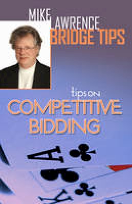 Mike Lawrence - Tips on Competitive Bidding - 9781771400213 - V9781771400213