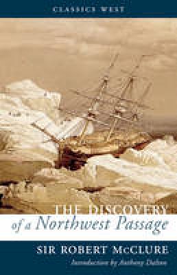 Robert McClure - The Discovery of a Northwest Passage - 9781771510097 - V9781771510097