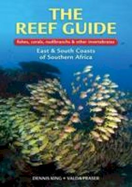 Dennis King - The reef guide: Fishes, corals, nudibranchs & other invertebrates - 9781775840183 - V9781775840183