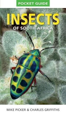 Picker, Mike, Griffiths, Charles - Pocket Guide: Insects of South Africa - 9781775841951 - V9781775841951