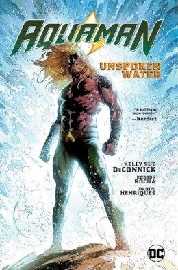 Kelly Sue Deconnick - Aquaman Vol. 1: Unspoken Water - 9781779501431 - 9781779501431