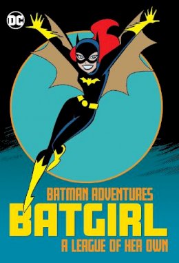 Paul Dini - Batman Adventures: Batgirl-A League of Her Own - 9781779506719 - 9781779506719