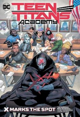 Tim Sheridan - Teen Titans Academy Vol. 1: X Marks The Spot: X Marks His Spot (Teen Titans Academy, 1) - 9781779512819 - 9781779512819