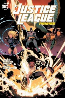 Brian Michael Bendis - Justice League Vol. 1: Prisms (Justice League, 1) - 9781779514370 - 9781779514370