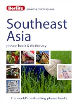 Berlitz - Berlitz Language: Southeast Asia Phrase Book & Dictionary: Burmese, Thai, Vietnamese, Khmer & Lao (Berlitz Phrasebooks) - 9781780044507 - V9781780044507