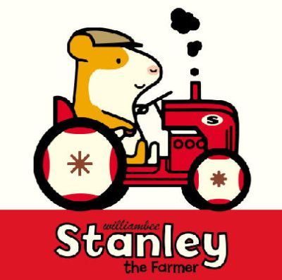 William Bee - Stanley the Farmer - 9781780080482 - 9781780080482