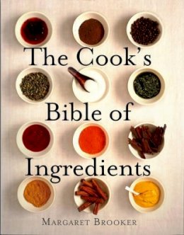 Margaret Brooker - The Cook´s Bible of Ingredients - 9781780092461 - V9781780092461