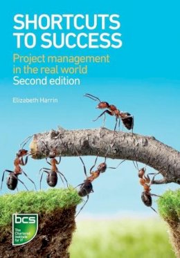 Elizabeth Harrin - Shortcuts to success: Project management in the real world - 9781780171715 - V9781780171715