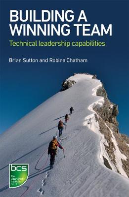 Brian Sutton - Building a Winning Team: Technical Leadership Capabilities - 9781780173894 - V9781780173894