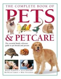 Alan Alderton David & Edwards - Complete Book of Pets and Petcare - 9781780190440 - V9781780190440