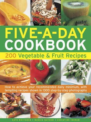 Ingram, Christine; Whiteman, Kate; Mayhew, Maggie - The Five-a-day Cookbook. 200 Vegetable & Fruit Recipes - How to Achieve Your Recommended Daily Minimum, with Tempting Recipes Shown in 1300 Step-by-step Photographs.  - 9781780191041 - V9781780191041