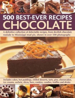 Felicity Forster - 500 Best-ever Recipes: Chocolate - 9781780191553 - V9781780191553