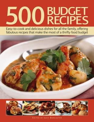 Doncaster - 500 Budget Recipes: Easy-To-Cook And Delicious Dishes For All The Family, Offering Fabulous Recipes That Make The Most Of A Thrifty Food Budget - 9781780194462 - V9781780194462