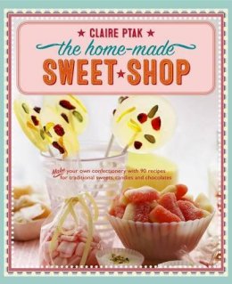 Ptak Claire - Home-made Sweet Shop - 9781780195193 - V9781780195193