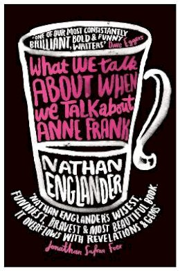 Nathan Englander - What We Talk About When We Talk About Anne Frank - 9781780222295 - KRF2233782