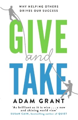 Adam Grant - Give and Take: Why Helping Others Drives Our Success - 9781780224725 - V9781780224725