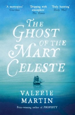 Valerie Martin - The Ghost of the Mary Celeste - 9781780226217 - V9781780226217