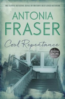 Lady Antonia Fraser - Cool Repentance: A Jemima Shore Mystery - 9781780228501 - V9781780228501