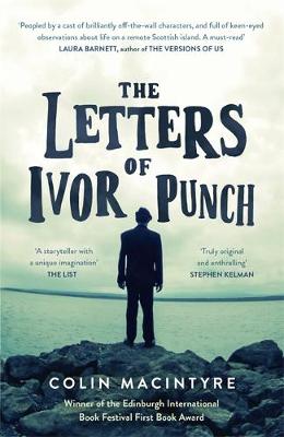 Colin Macintyre - The Letters of Ivor Punch: Winner Of The Edinburgh Book Festival First Book Award - 9781780229041 - V9781780229041