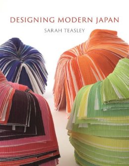 Sarah Teasley - Designing Modern Japan - 9781780232027 - V9781780232027