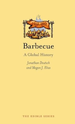 Jonathan Deutsch - Barbecue: A Global History - 9781780232591 - V9781780232591