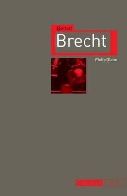 Philip Glahn - Bertolt Brecht - 9781780232621 - V9781780232621