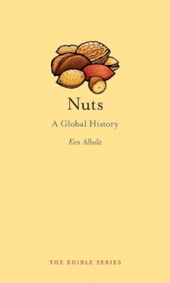 Ken Albala - Nuts: A Global History - 9781780232829 - V9781780232829