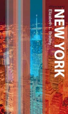 Elizabeth L. Bradley - New York - 9781780233420 - V9781780233420 Elizabeth L. Bradley - New York - 9781780233420 - V9781780233420
