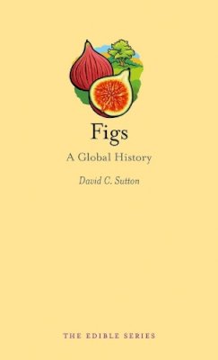 David Sutton - Figs: A Global History - 9781780233499 - V9781780233499