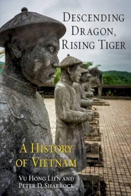 Vu Hong Lien - Descending Dragon, Rising Tiger: A History of Vietnam - 9781780233642 - V9781780233642