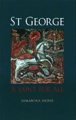 Samantha Riches - St George: A Saint for All - 9781780234489 - V9781780234489