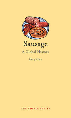 Gary Allen - Sausage: A Global History - 9781780235004 - V9781780235004
