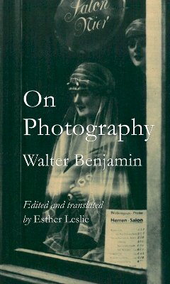 Mr Walter Benjamin - On Photography - 9781780235257 - V9781780235257